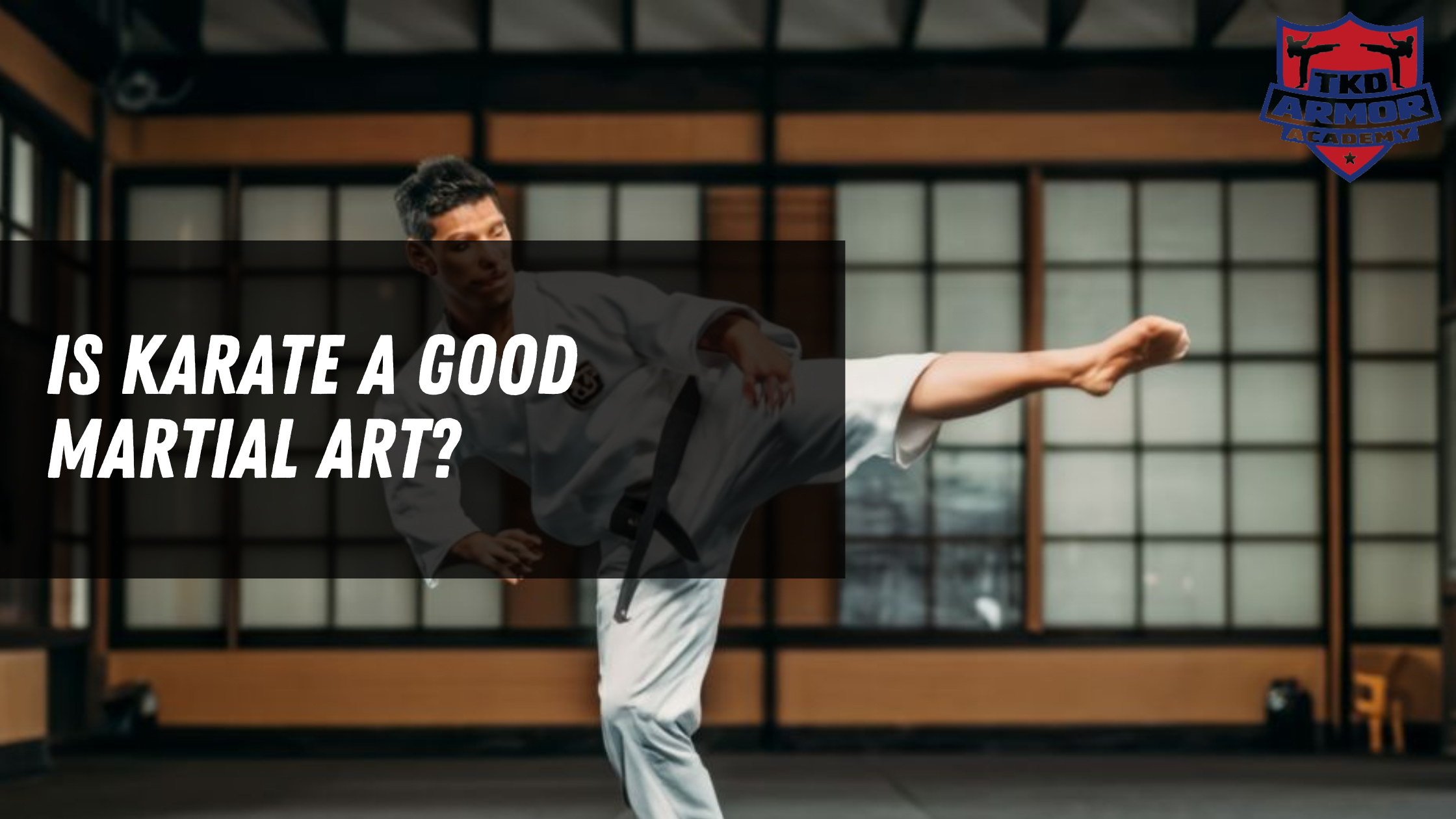 Is Karate a Good Martial Art?